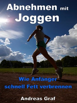 cover image of Abnehmen mit Joggen--Wie Anfänger schnell Fett verbrennen